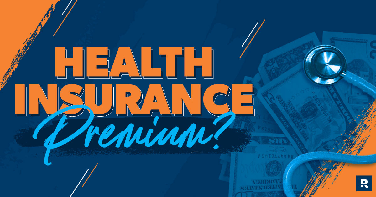 What Is a Health Insurance Premium?
