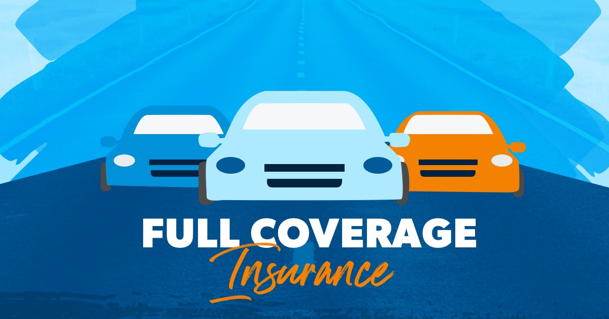 What Is Full Coverage Insurance?