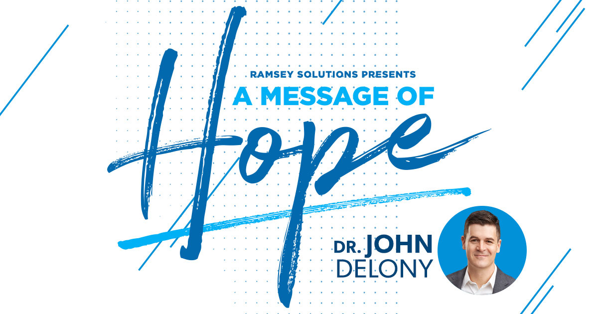 Dr. John Delony's Message of Hope